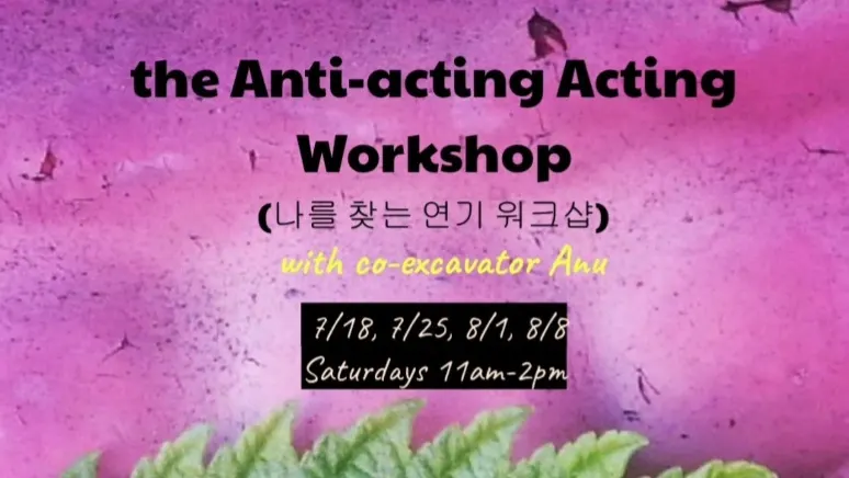 the Anti-acting Acting Workshop