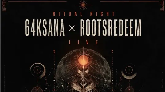Ritual Night: ROOTSREDEEM × 64KSANA