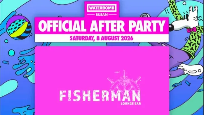 WATERBOMB BUSAN 2026 Official After Party at Fisherman Lounge Bar