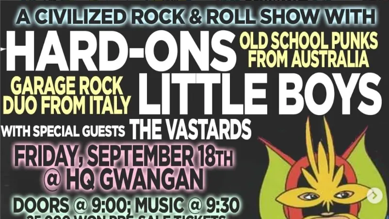 Hard-Ons + Little Boys + The Vastards at HQ Gwangan