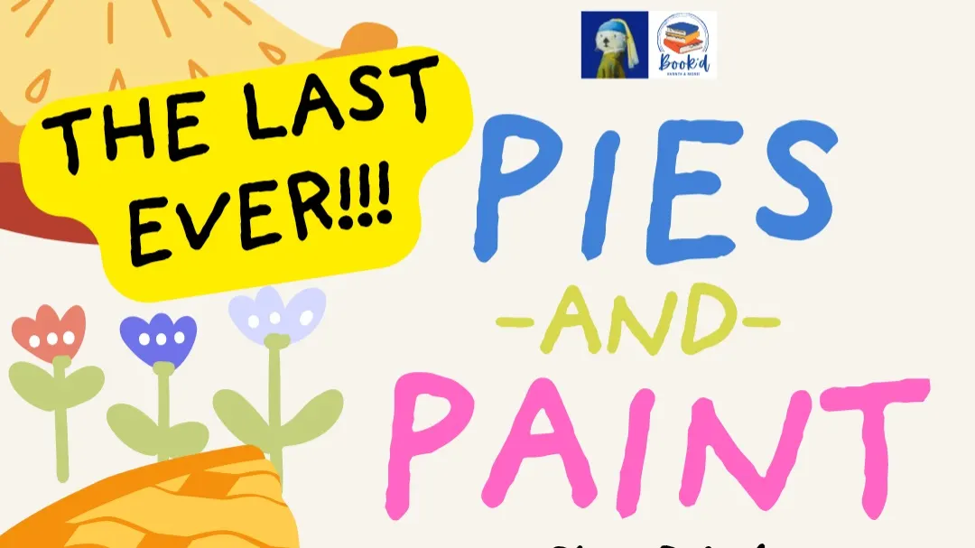 THE LAST EVER PIES & PAINT!!!!!