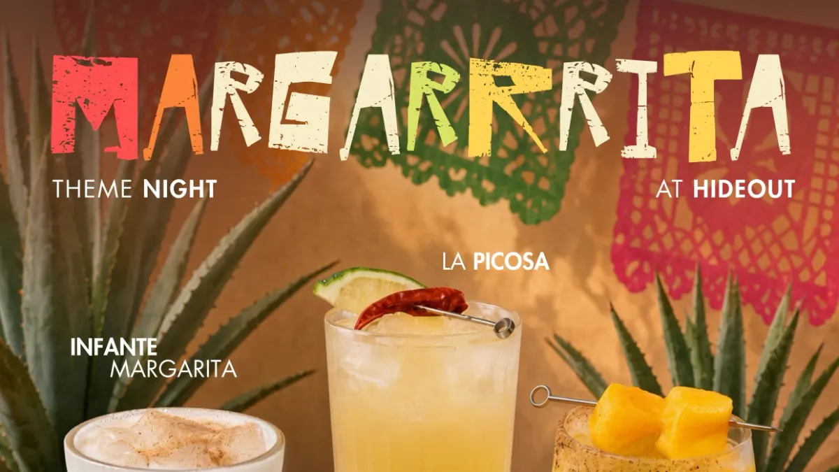 MARGARITA THEME NIGHT AT HIDEOUT